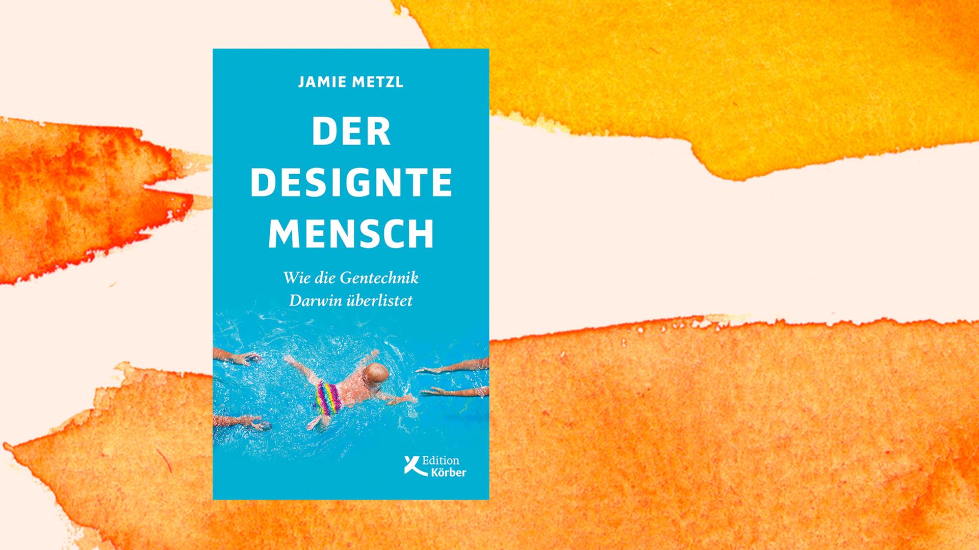 Das Buchcover von "Der designte Mensch" von Jamie Metzl. Das Buchcover von "Der designte Mensch" von Jamie Metzl.
