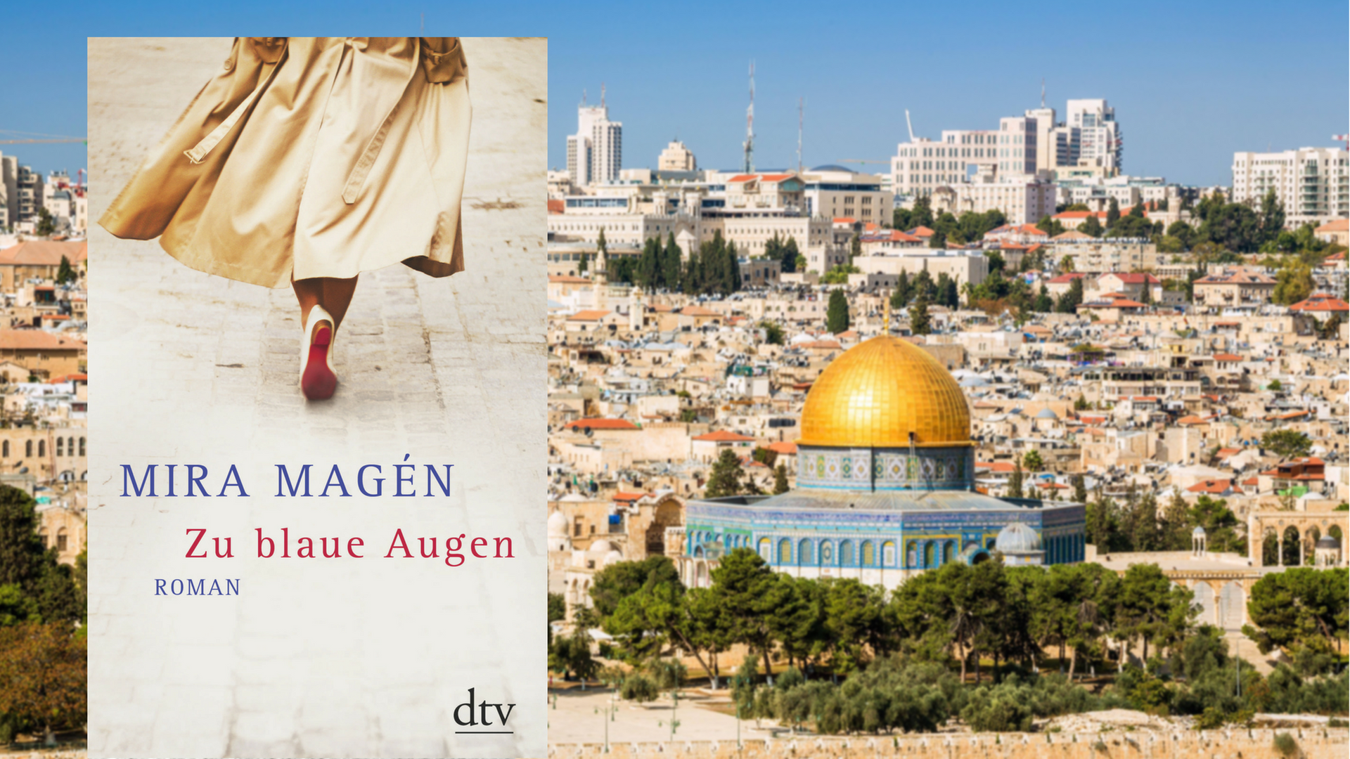 Buchcover: "Zu blaue Augen" von Mira Magén. Im Hintergrund: Die Skyline der Altstadt am Tempelberg in Jerusalem. Buchcover: "Zu blaue Augen" von Mira Magén. Im Hintergrund: Die Skyline der Altstadt am Tempelberg in Jerusalem.