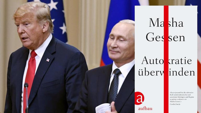 Trump sagt etwas, Putin steht lächelnd daneben. Davor das Buchcover von Masha Gesen "Autokratie überwinden" Trump sagt etwas, Putin steht lächelnd daneben. Davor das Buchcover von Masha Gesen "Autokratie überwinden"