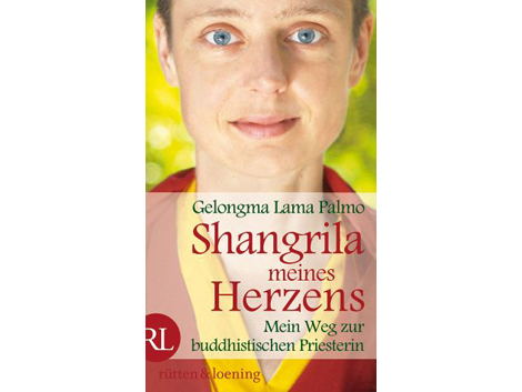 Cover: Gelongma Lama Palmo: "Shangrila meines Herzens" Cover: Gelongma Lama Palmo: "Shangrila meines Herzens"