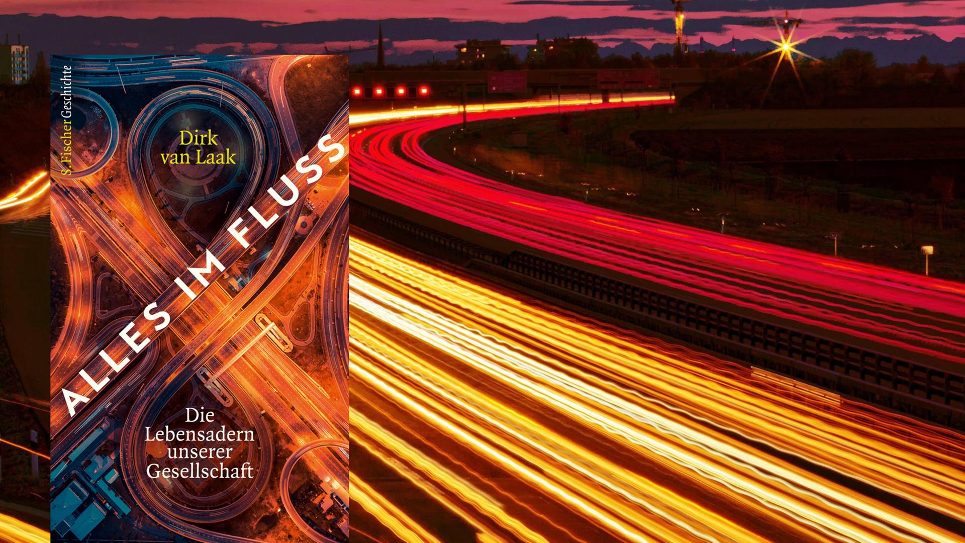 Buchcover "Alles im Fluss" von Dirk van Laak. Im Hintergrund eine Aufnahme einer Autobahn bei Nacht. Buchcover "Alles im Fluss" von Dirk van Laak. Im Hintergrund eine Aufnahme einer Autobahn bei Nacht.