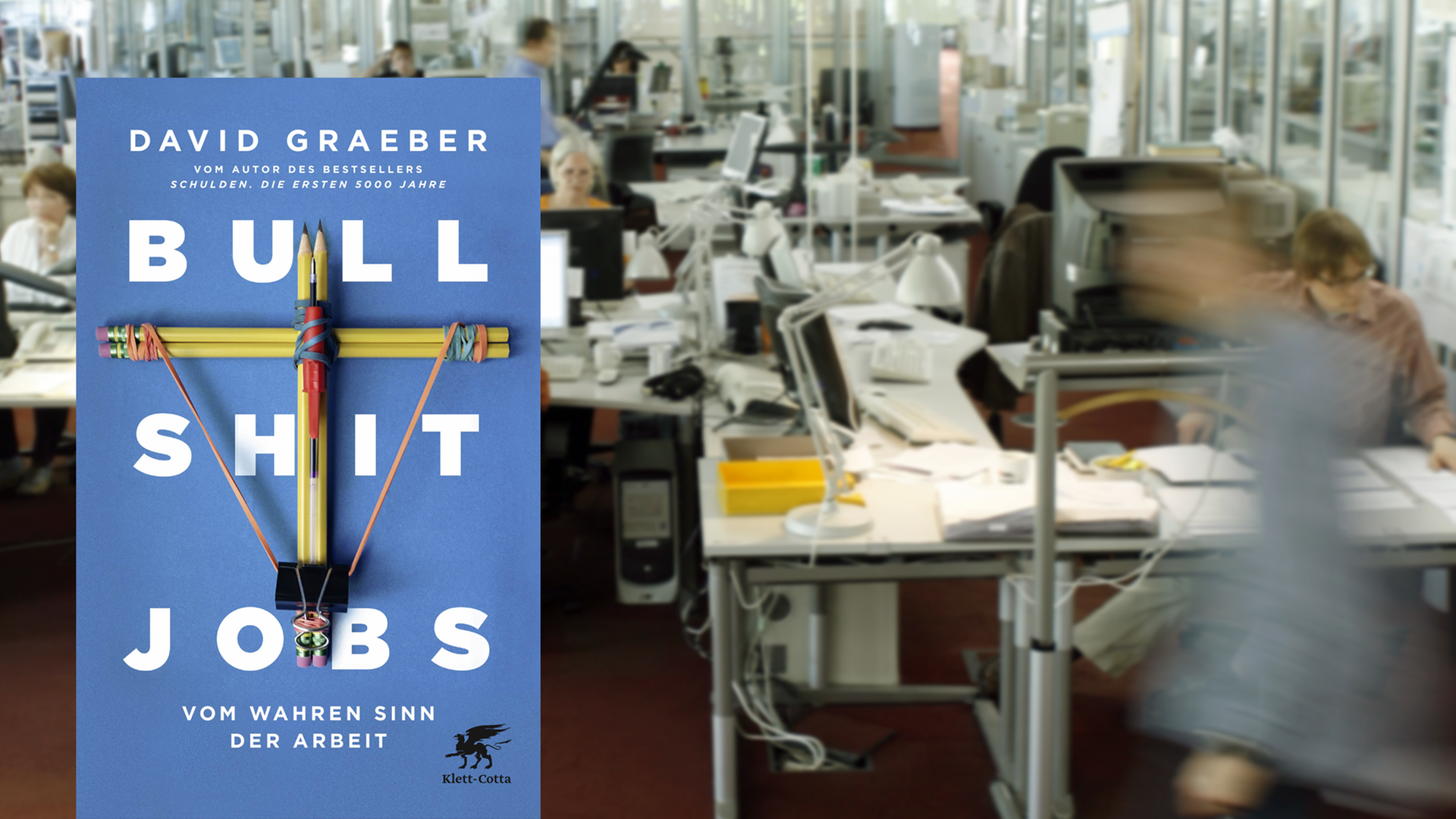 Cover von David Graeber: "Bullshit - Jobs", im Hintergrund ist ein Großraumbüro zu sehen Cover von David Graeber: "Bullshit - Jobs", im Hintergrund ist ein Großraumbüro zu sehen