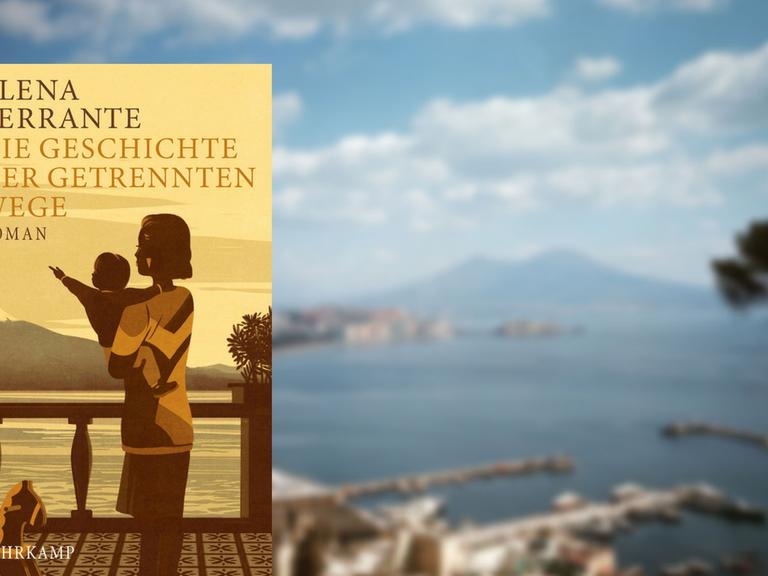 Elena Ferrante: "Die Geschichte der getrennten Wege"