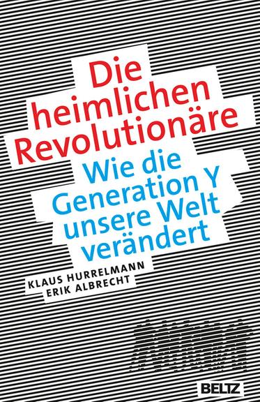 Buchcover: "Die heimlichen Revolutionäre" von Klaus Hurrelmann und Erik Albrecht Buchcover: "Die heimlichen Revolutionäre" von Klaus Hurrelmann und Erik Albrecht