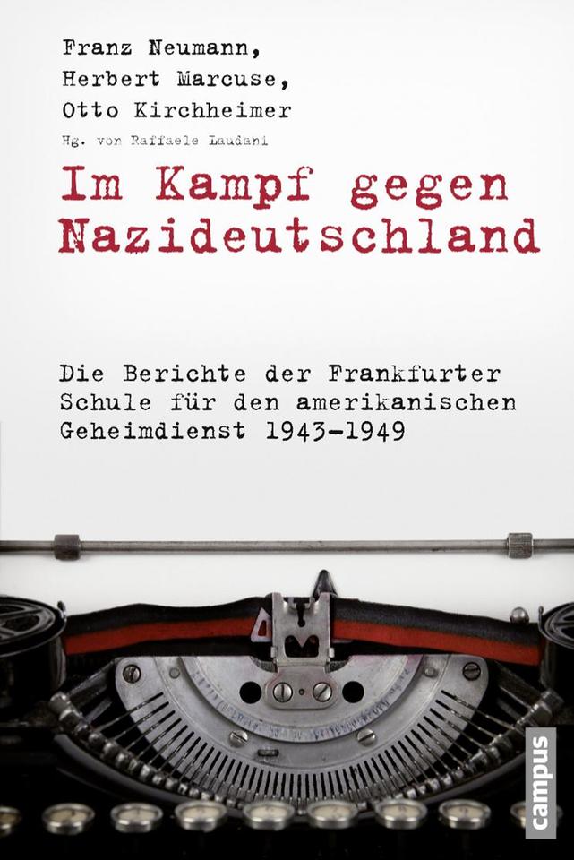 Sammelband: "Im Kampf gegen Nazideutschland - Die Berichte der Frankfurter Schule für den amerikanischen Geheimdienst 1943 – 1949"