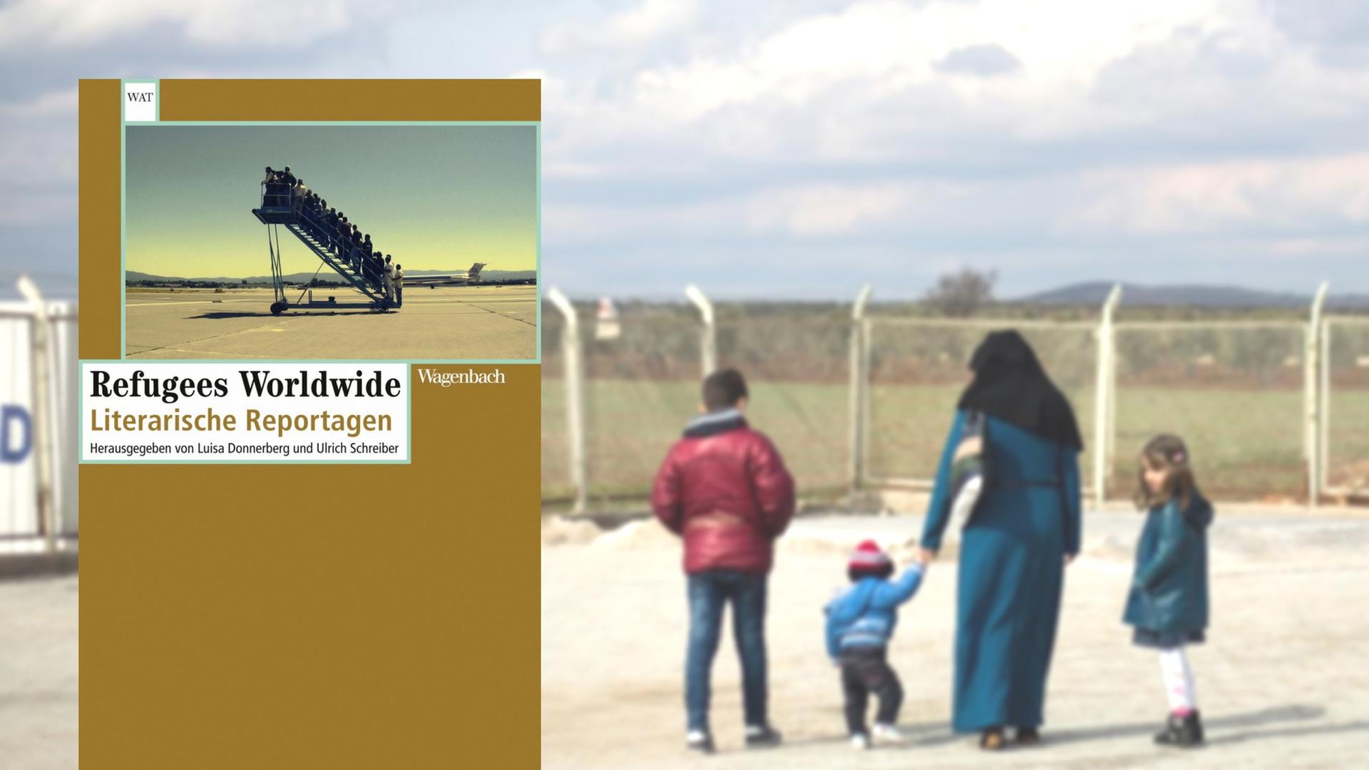 Buchcover "Refugees Worldwide", im Hintergrund eine syrische Familie am Grenzzaun zum Nachbarland Türkei