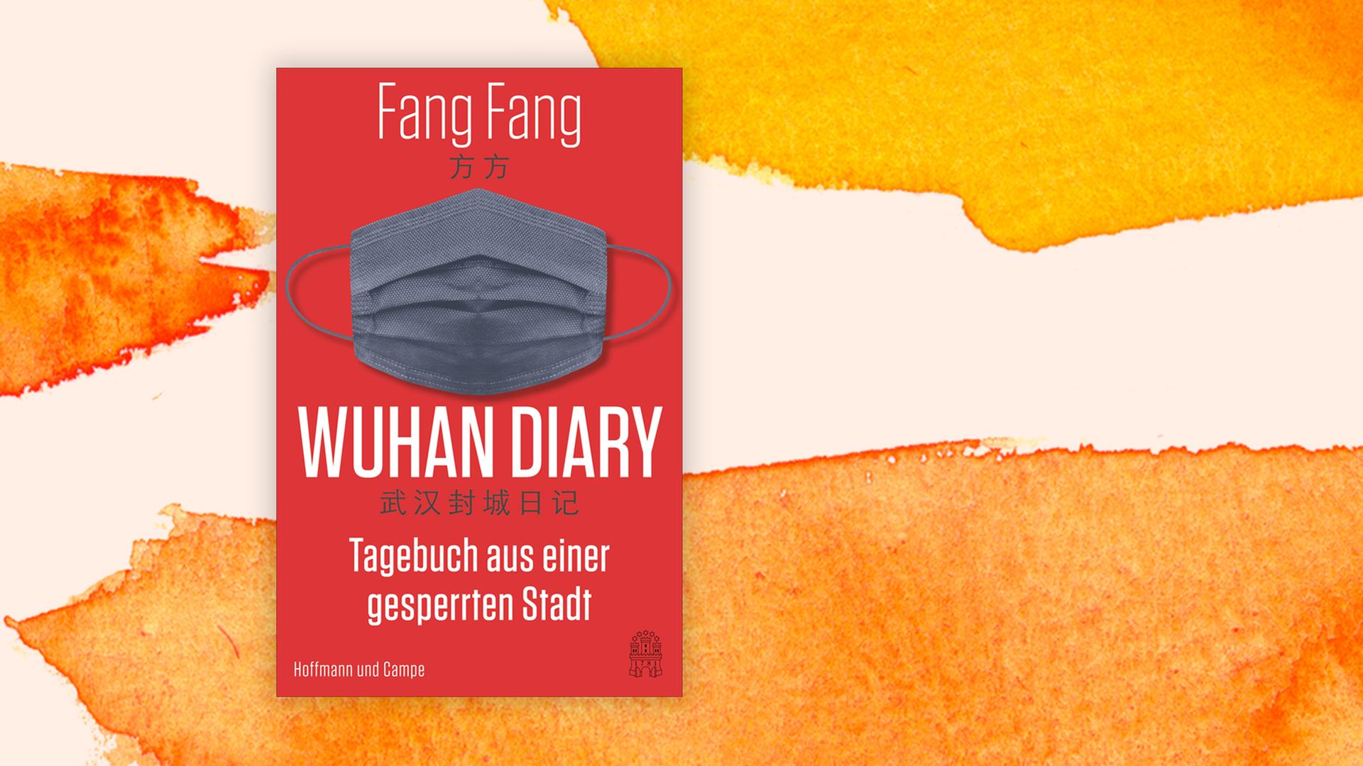 Das Cover von Fang Fangs "Wuhan Diary" auf orangefarbenem Aquarell-Hintergrund. Das Cover von Fang Fangs "Wuhan Diary" auf orangefarbenem Aquarell-Hintergrund.