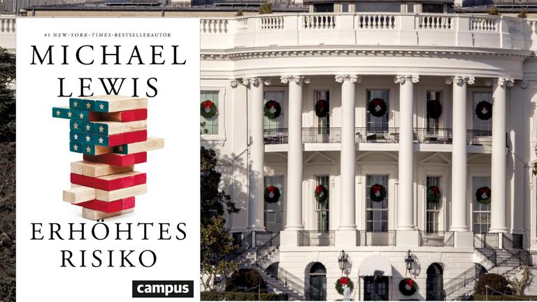 Das Buchcover Michael Lewis: "Erhöhtes Risiko", im Hintergrund das Weiße Haus in Washington Das Buchcover Michael Lewis: "Erhöhtes Risiko", im Hintergrund das Weiße Haus in Washington