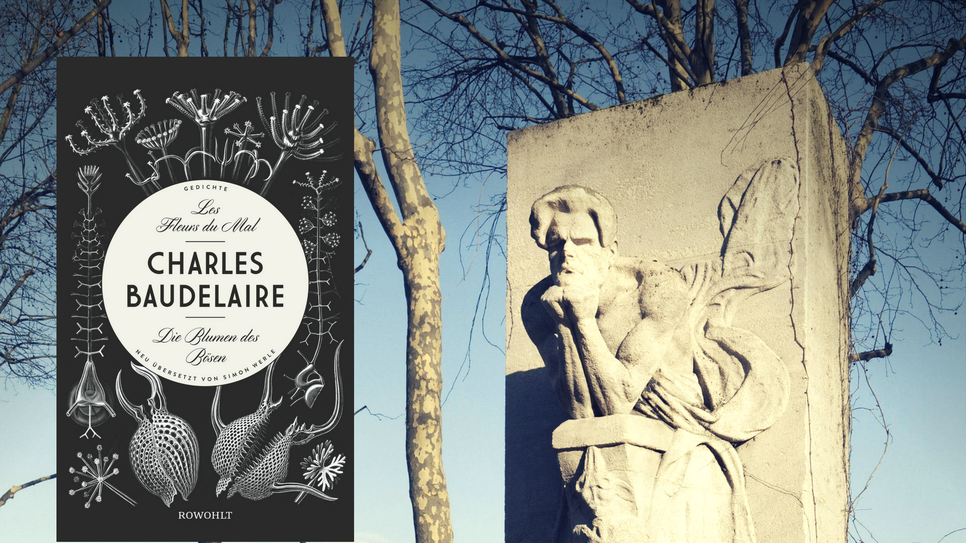 Die Neuübersetzung von Charles Baudelaires "Die Blumen des Bösen". Im Hintergrund: Ein Kenotaph in Paris zu Ehren Baudelaires.