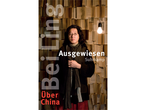 Cover: Bei Ling: "Ausgewiesen. Über China." Cover: Bei Ling: "Ausgewiesen. Über China."
