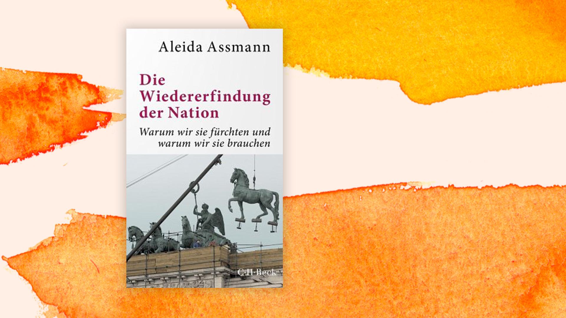 Buchcover: "Die Wiedererfindung der Nation" von Aleida Assmann