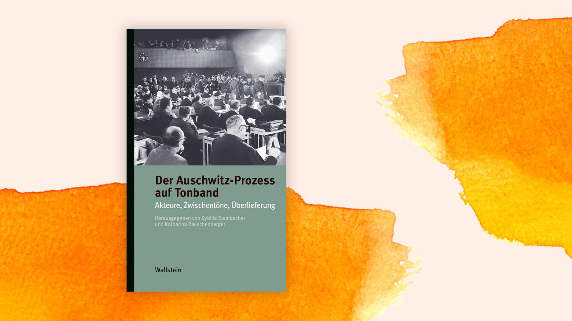 Cover des Buchs "Der Auschwitz-Prozess auf Tonband". Cover des Buchs "Der Auschwitz-Prozess auf Tonband".