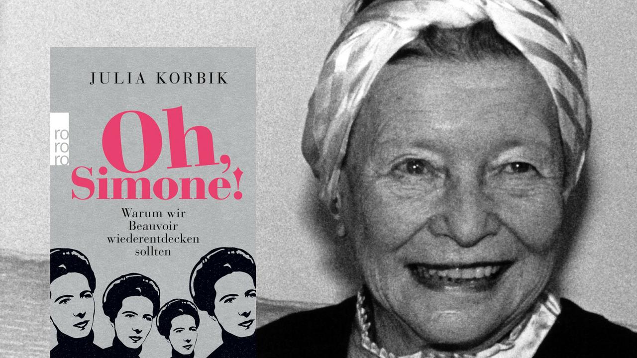 "Oh, Simone! Warum wir Beauvoir wiederentdecken sollten" von Julia Korbik "Oh, Simone! Warum wir Beauvoir wiederentdecken sollten" von Julia Korbik
