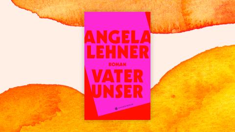 Buchcover des Romans "Vater unser" von Angela Lehner