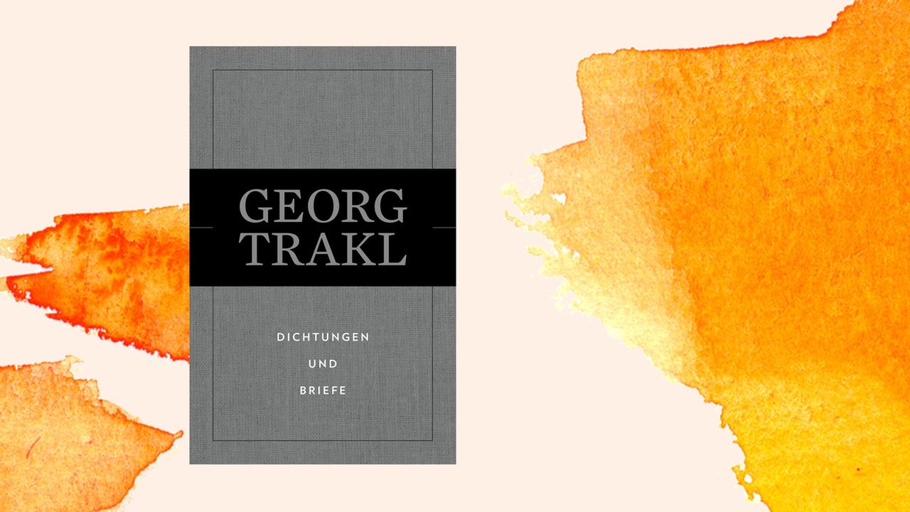 Buchcover des Bands "Dichtungen und Briefe" der neuen Georg-Trakl-Werkausgabe Buchcover des Bands "Dichtungen und Briefe" der neuen Georg-Trakl-Werkausgabe