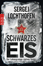 Cover Sergej Lochthofen "Schwarzes Eis"