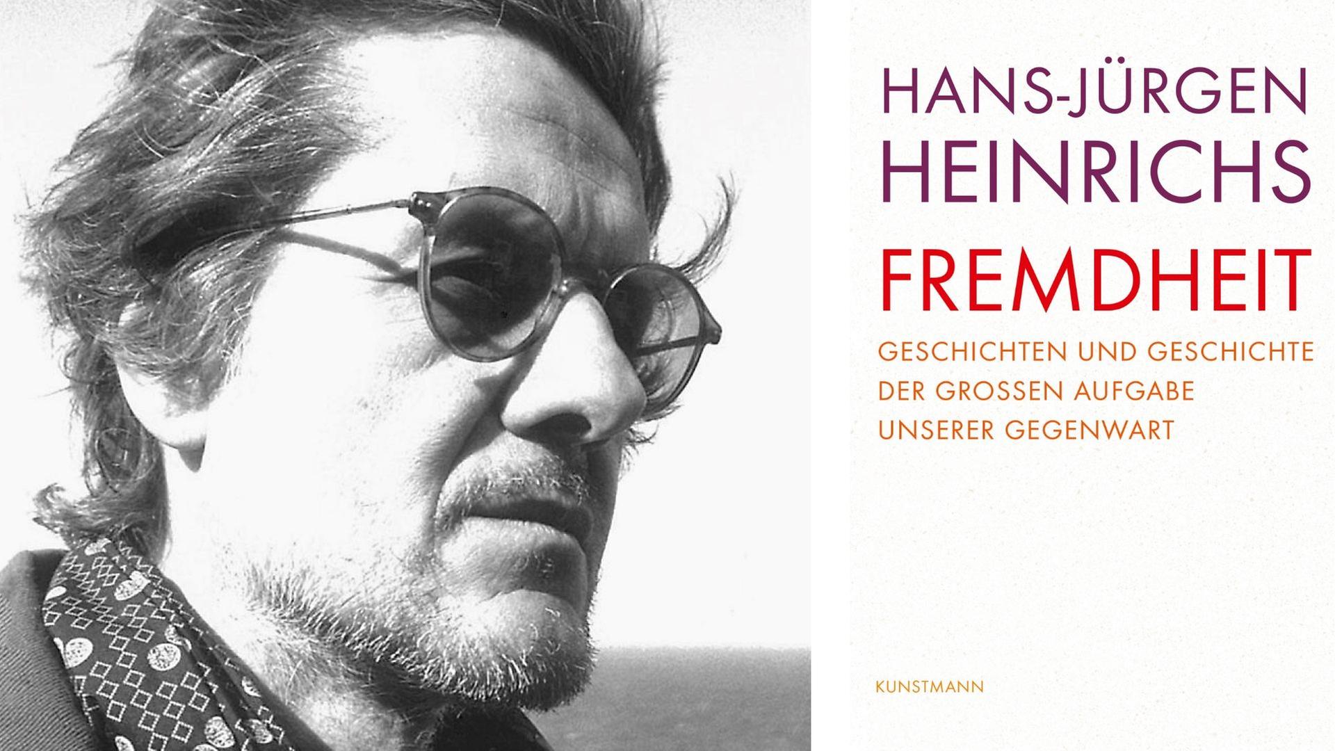 Zu sehen ist der Autor Hans-Jürgen Heinrichs und das Cover seines Buches "Fremdheit. Geschichten und Geschichte der großen Aufgabe unserer Gegenwart."