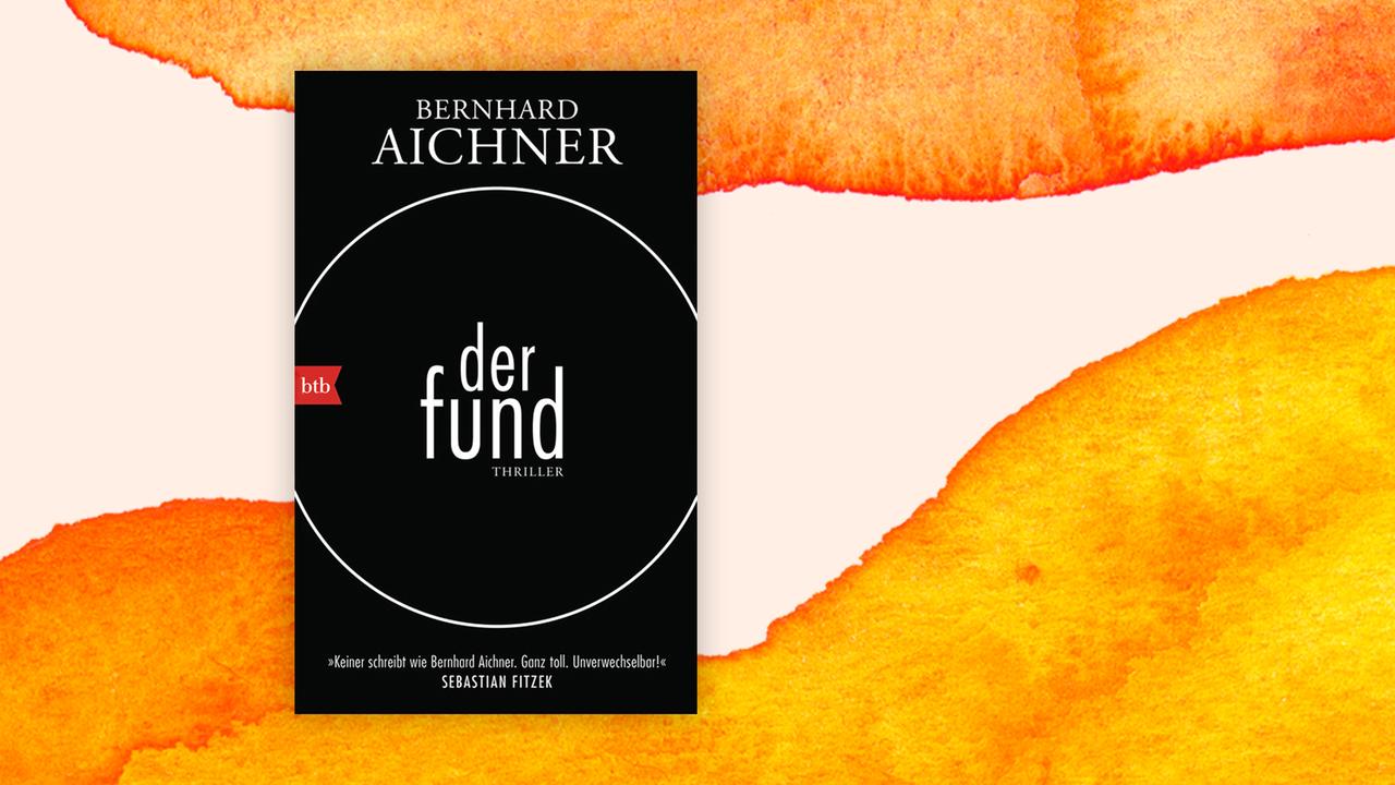 Cover des Buches "Der Fund" von Bernhard Aichner.