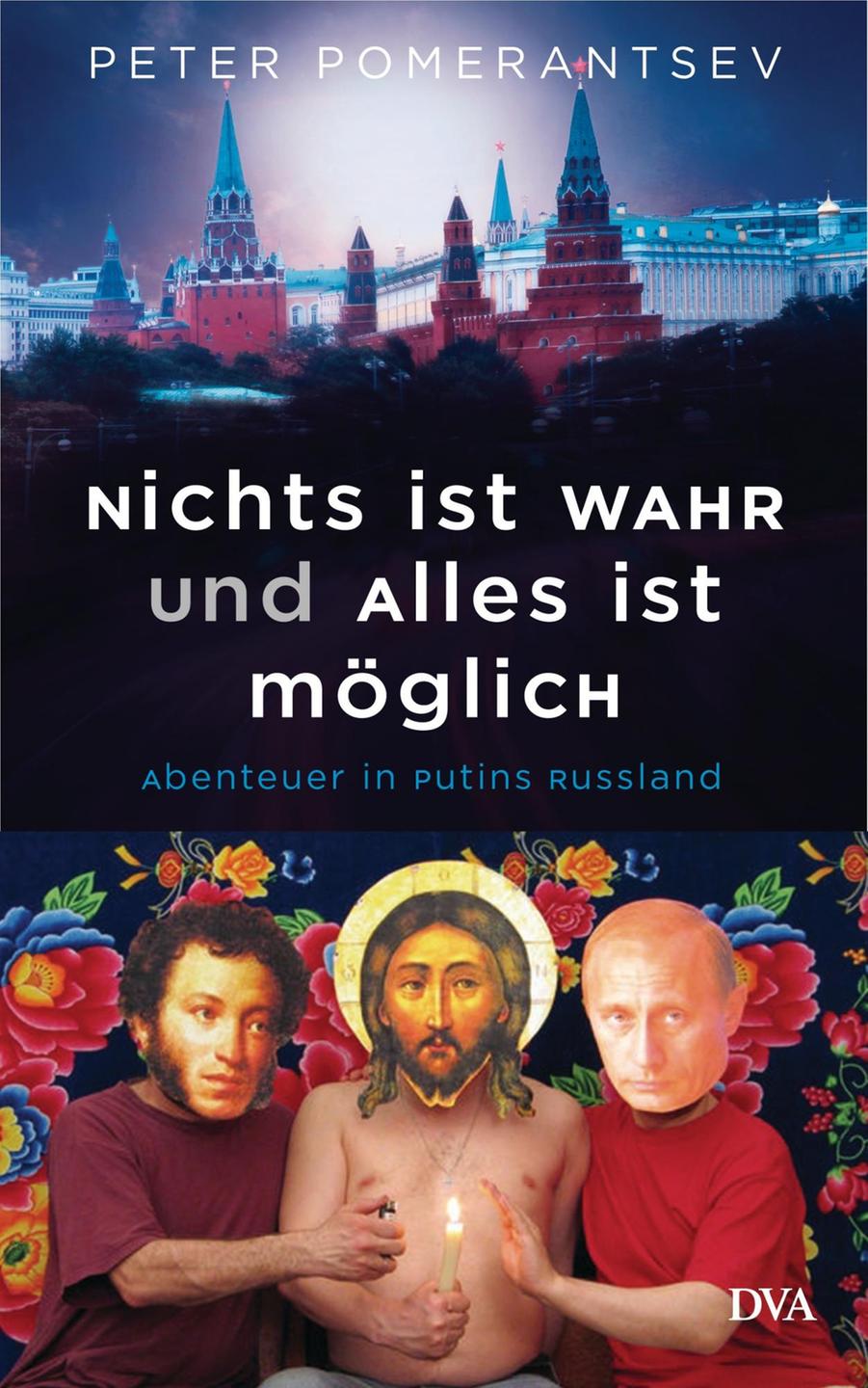 Buchcover "Nichts ist wahr und alles ist möglich" von Peter Pomerantsev Buchcover "Nichts ist wahr und alles ist möglich" von Peter Pomerantsev