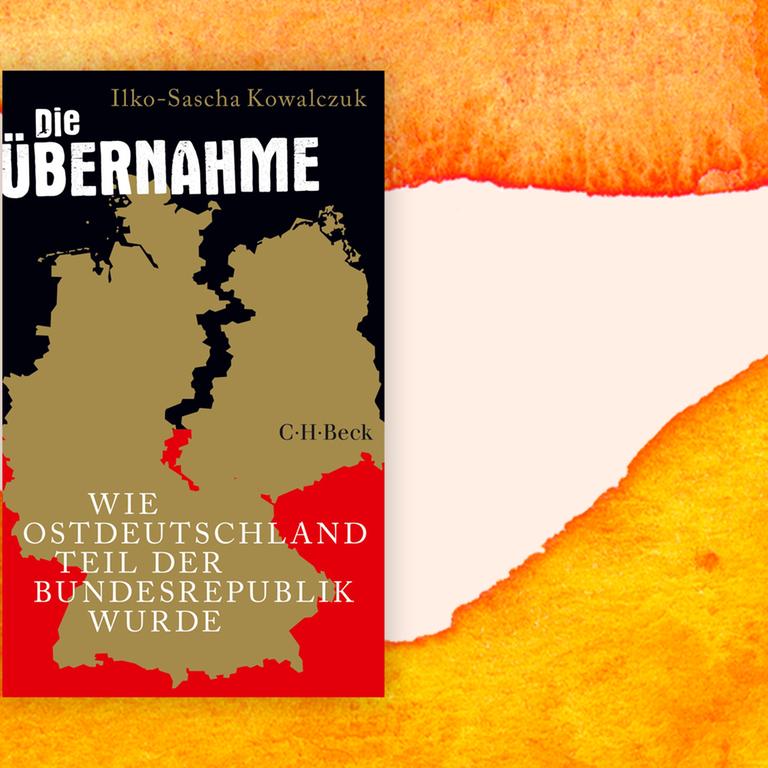 Cover des Buches "Die Übernahme" von Ilko-Sascha Kowalczuk