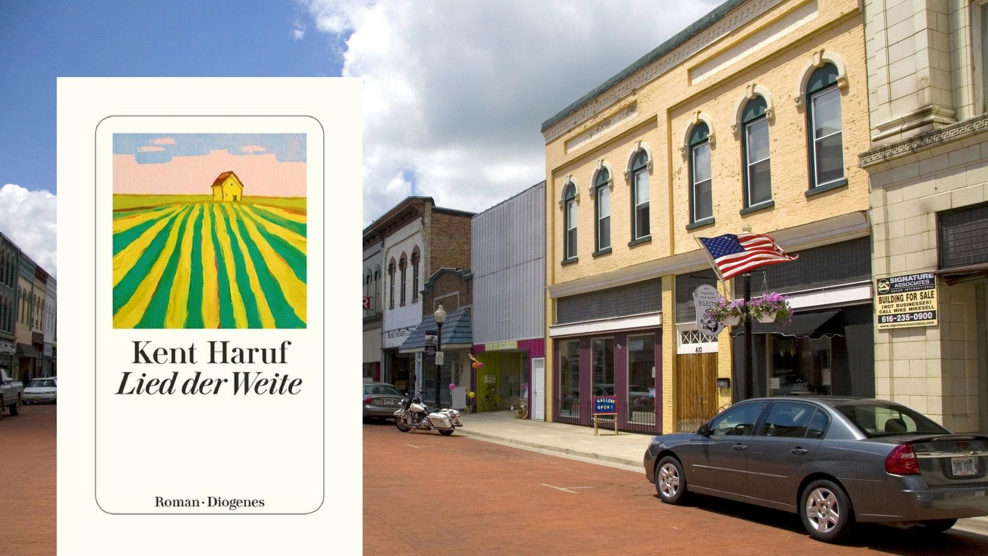 Blick auf die Hauptstraße einer amerikanischen Kleinstadt - darüber das Buchcover: Kent Haruf "Lied der Weite" Blick auf die Hauptstraße einer amerikanischen Kleinstadt - darüber das Buchcover: Kent Haruf "Lied der Weite"
