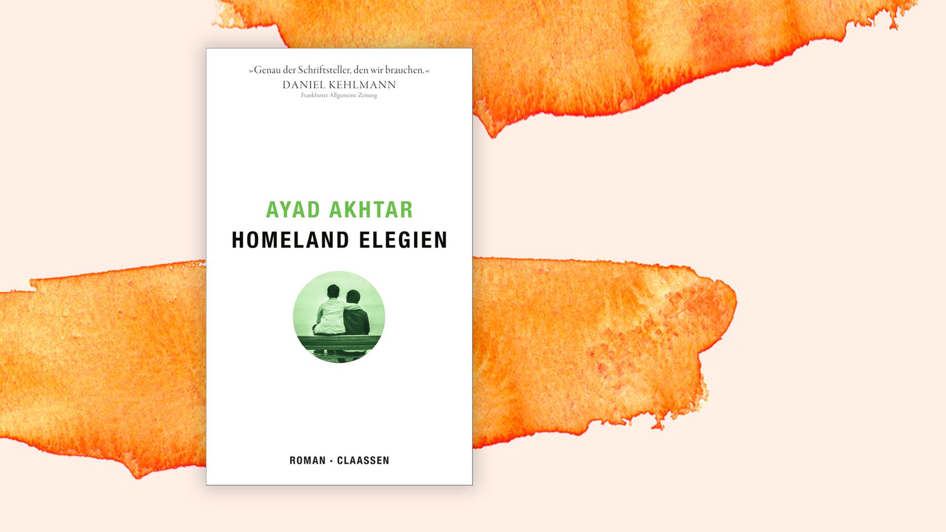 Buchcover von "Homeland Elegien" von Ayad Akhtar