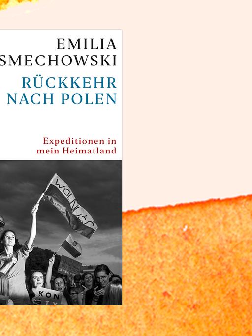 Das Cover von Emilia Smechowskis "Rückkehr nach Polen" auf einer orangenen Fläche