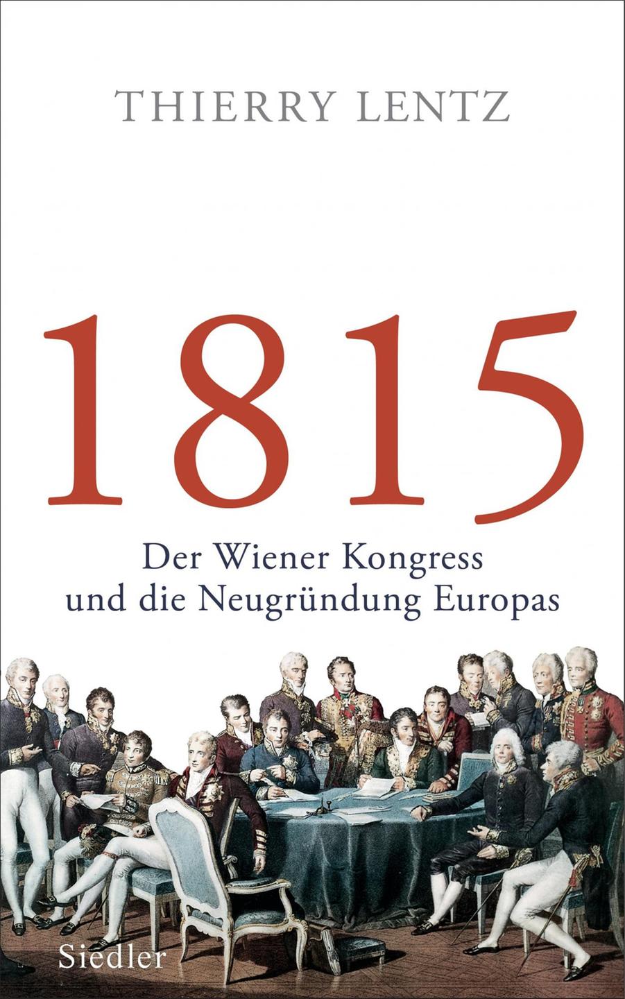 Lesart-Cover: Thierry Lentz "1815 - Der Wiener Kongress und die Neugründung Europas"