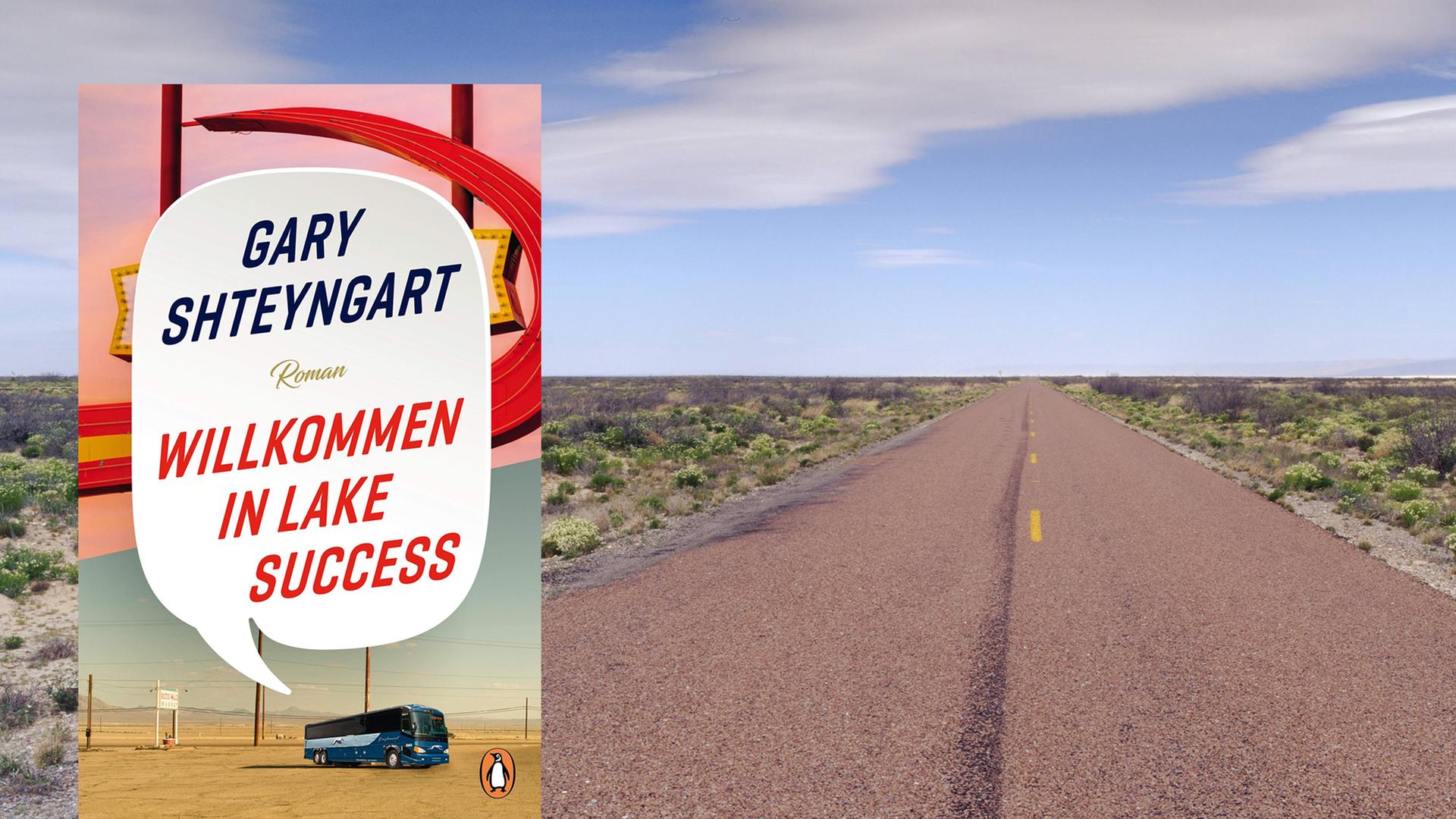 Cover von Gary Shteyngarts Roman "Willkommen in Lake Success". Im Hintergrund ist ein Foto von einem Highway in West-Texas (USA) zu sehen. Cover von Gary Shteyngarts Roman "Willkommen in Lake Success". Im Hintergrund ist ein Foto von einem Highway in West-Texas (USA) zu sehen.