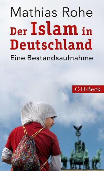Mathias Rohe: "Der Islam in Deutschland" Mathias Rohe: "Der Islam in Deutschland"