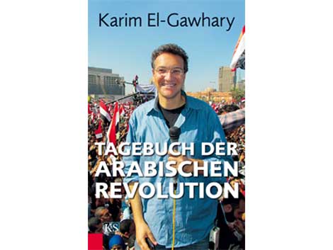 Cover Karim El-Gawhary: "Tagebuch der arabischen Revolution" Cover Karim El-Gawhary: "Tagebuch der arabischen Revolution"
