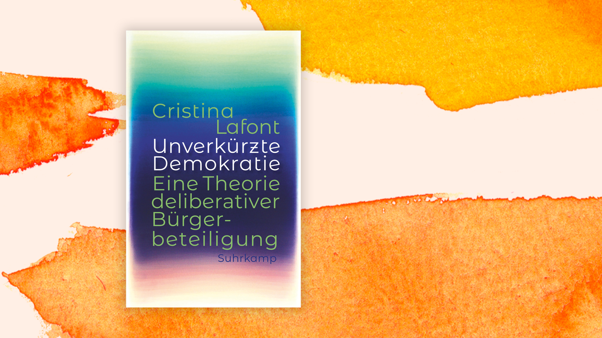 Zu sehen ist das Cover des Buchs "Unverkürzte Demokratie" von Crisina Lafont. Zu sehen ist das Cover des Buchs "Unverkürzte Demokratie" von Crisina Lafont.