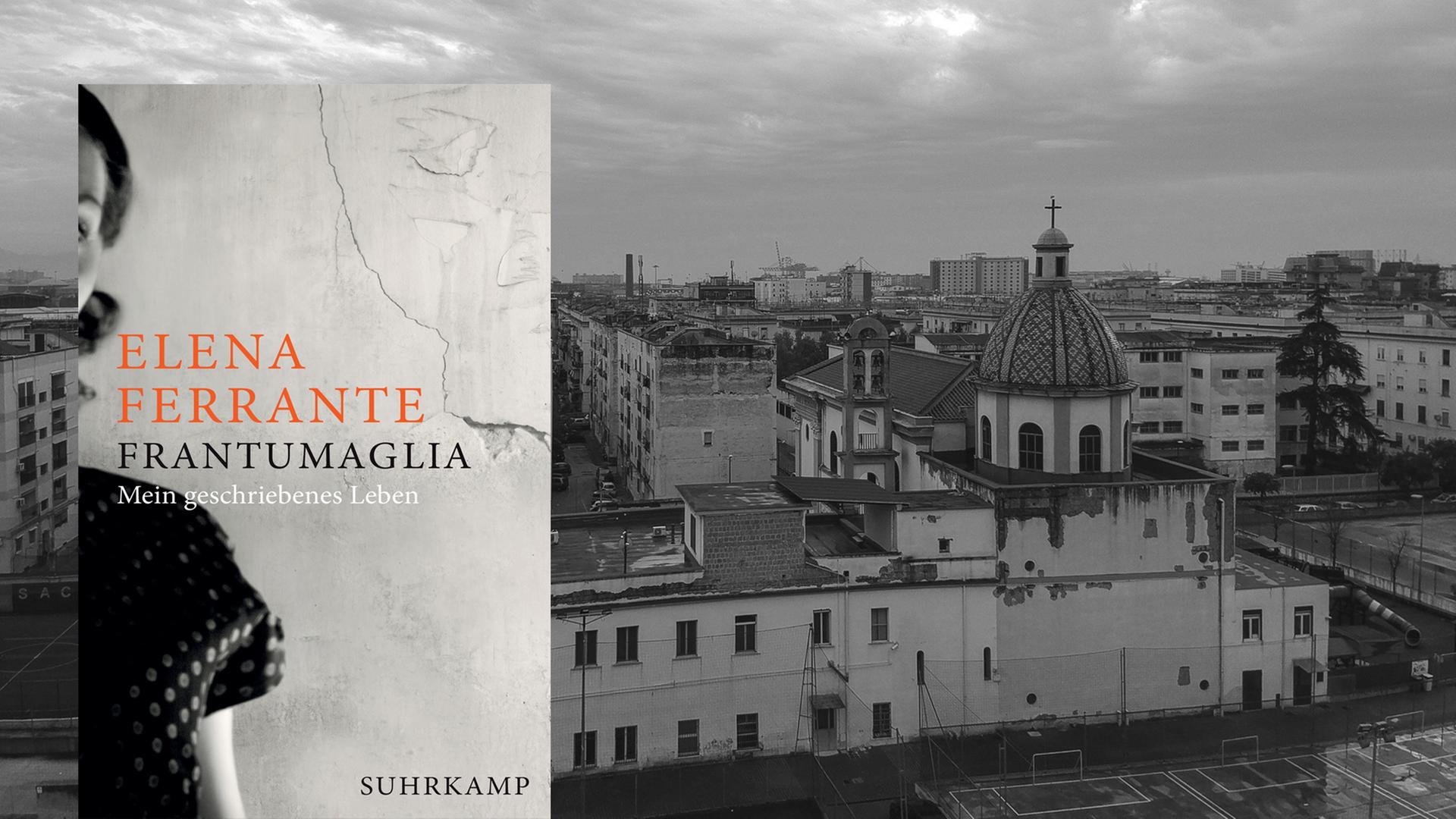Cover: "Elena Ferrante: Frantumaglia" und Blick auf Poggioreale, Stadtteil von Neapel Cover: "Elena Ferrante: Frantumaglia" und Blick auf Poggioreale, Stadtteil von Neapel