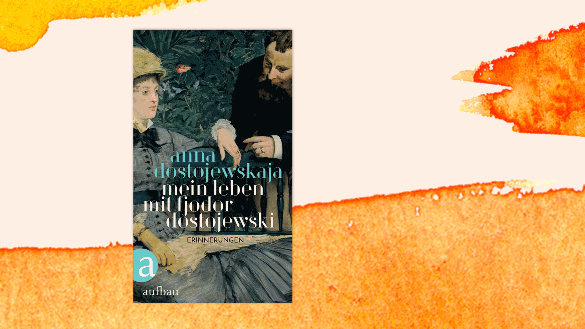 Cover des Buchs "Mein Leben mit Fjodor Dostojewski" von Anna Dostojewskaja.