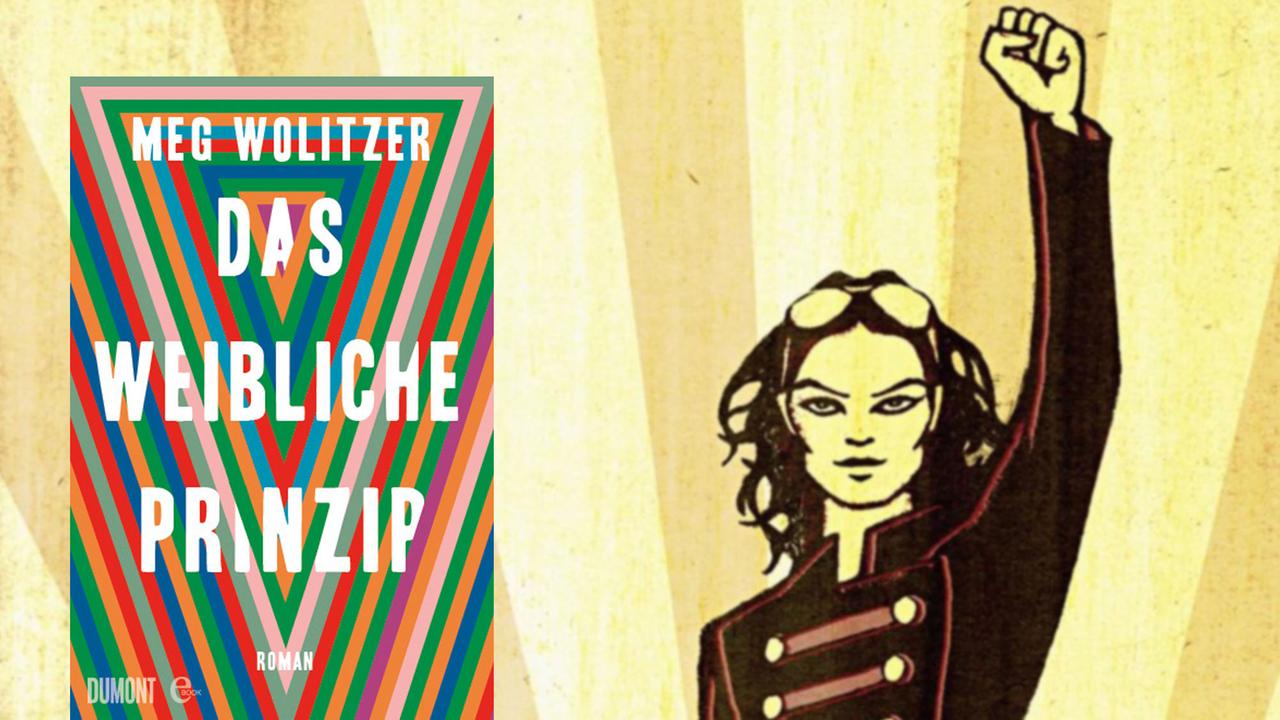Cover von Meg Wolitzers "Das weibliche Prinzip", im Hintergrund ist eine Illustration von einer Frau mit erhobener Faust zu sehen Cover von Meg Wolitzers "Das weibliche Prinzip", im Hintergrund ist eine Illustration von einer Frau mit erhobener Faust zu sehen