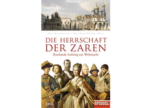 Cover: "Uwe Klußmann, Dietmar Pieper: Die Herrschaft der Zaren" Cover: "Uwe Klußmann, Dietmar Pieper: Die Herrschaft der Zaren"