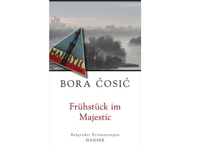 Bora Cosic: "Frühstück im Majestic"
