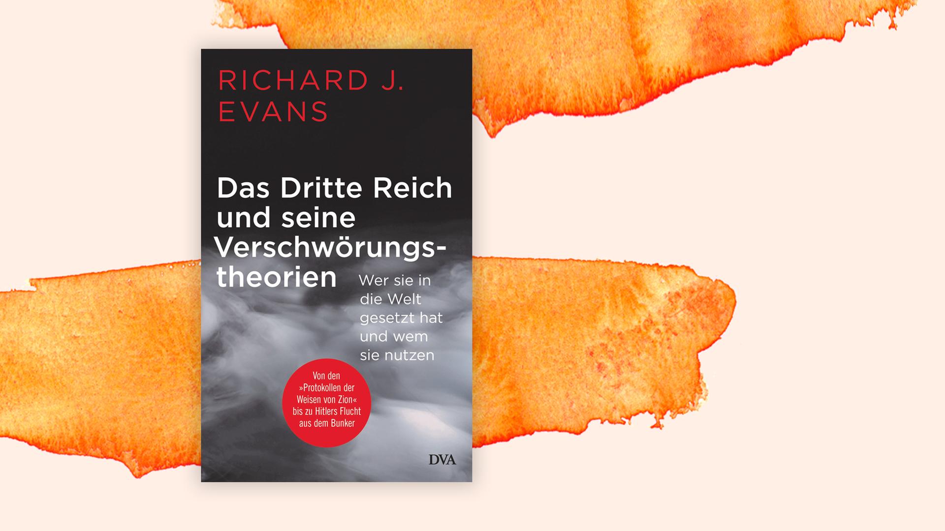 Buchcover: "Das Dritte Reich und seine Verschwörungstheorien" von Richard J. Evans Buchcover: "Das Dritte Reich und seine Verschwörungstheorien" von Richard J. Evans