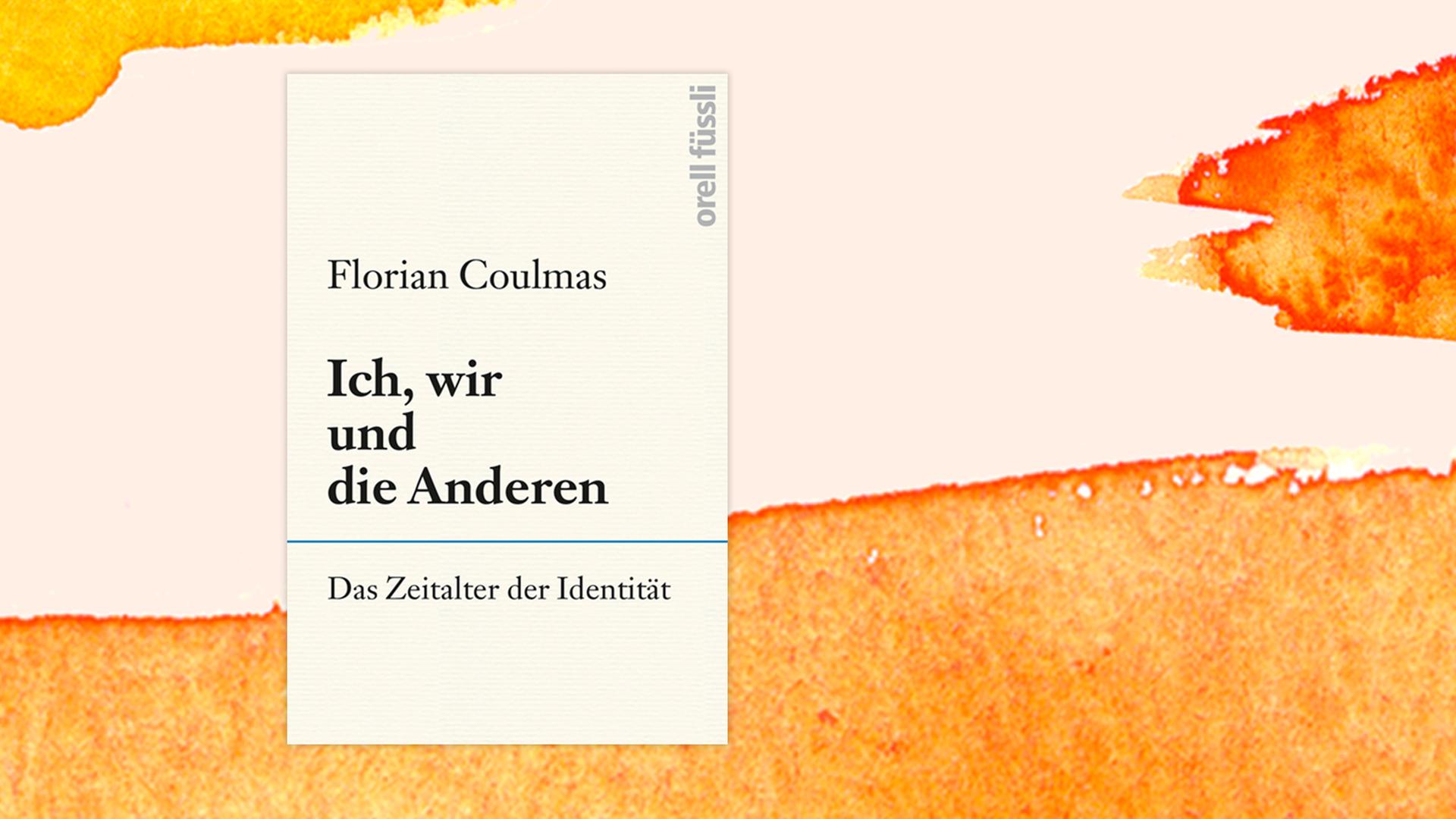 Das Buchcover von Florian Coulmas "Ich, wir und die Anderen. Das Zeitalter der Identität" auf pastellfarbenen Hintergrund.