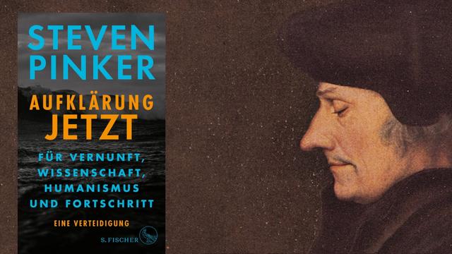 Buchcover-Collage: Steven Pinker "Aufklärung jetzt", S.Fischer Verlag. Als Hintergrundbild ein Gemälde von Holbein mit einem Porträt dess Humanisten Erasmus von Rotterdam