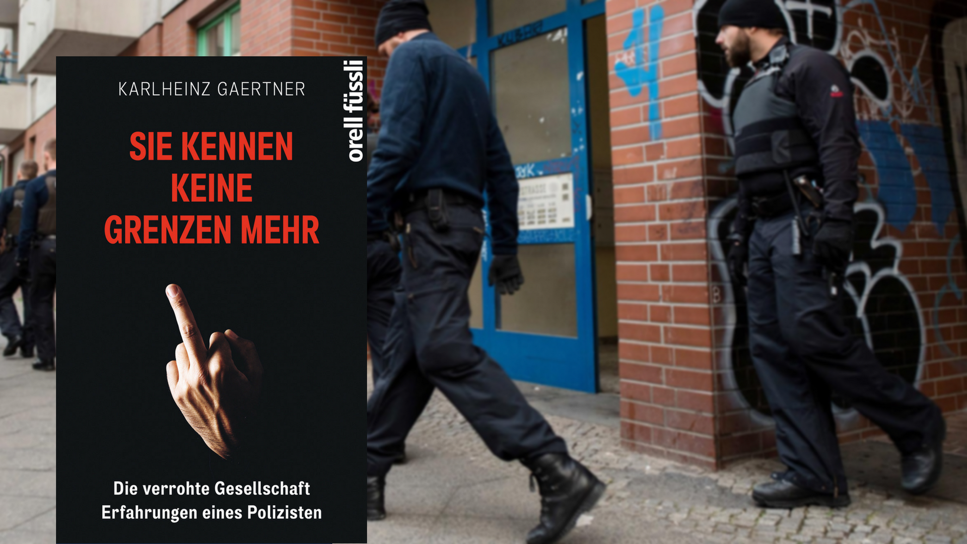 Cover: "Sie kennen keine Grenzen mehr" von Karlhein Gaertner, im Hintergrund: Einsatzkräfte der Polizei im Berliner Bezirk Neukölln. Cover: "Sie kennen keine Grenzen mehr" von Karlhein Gaertner, im Hintergrund: Einsatzkräfte der Polizei im Berliner Bezirk Neukölln.