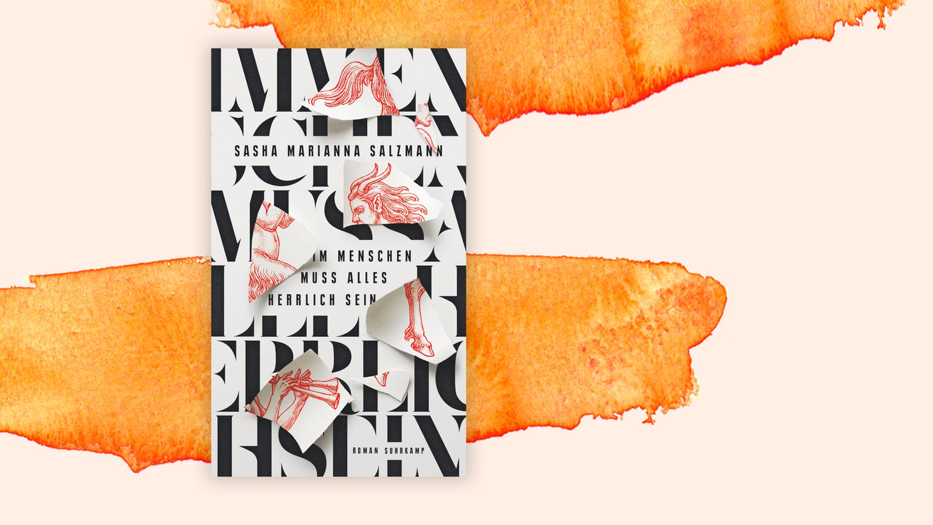 Buchcover: "Im Menschen muss alles herrlich sein" von Sasha Marianna Salzmann Buchcover: "Im Menschen muss alles herrlich sein" von Sasha Marianna Salzmann