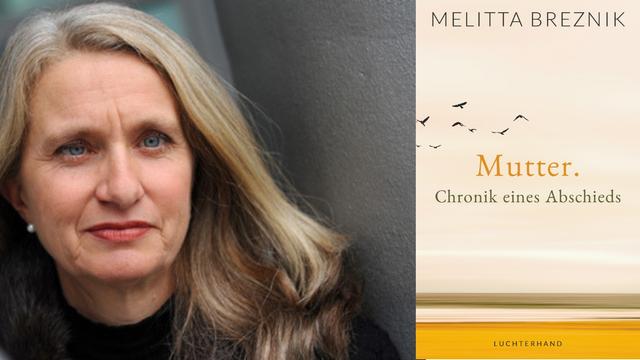 Melitta Breznik: "Mutter. Chronik eines Abschieds" Zu sehen sind die Autorin und das Buchcover