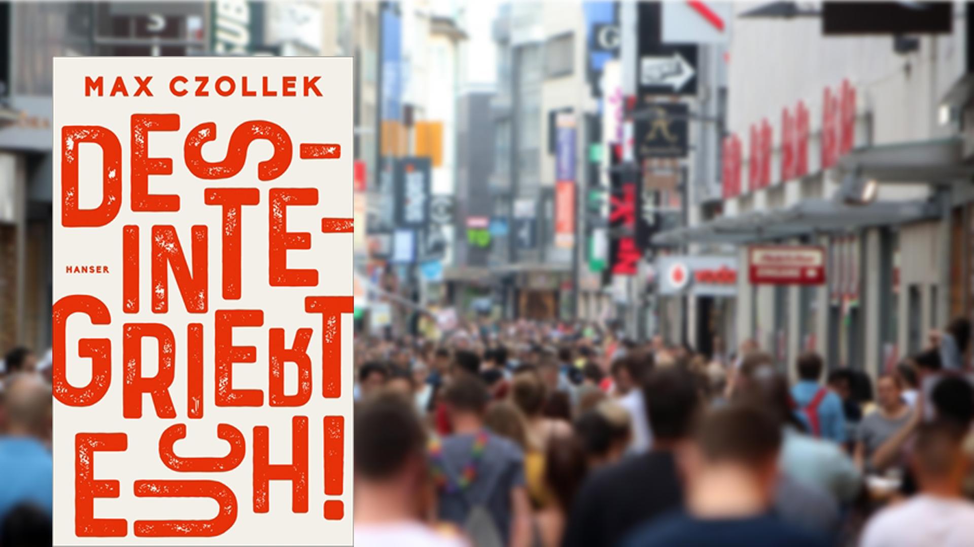 Buchcover Max Czollek: Desintegriert euch! Im Hintergrund eine Fußgängerzone Buchcover Max Czollek: Desintegriert euch! Im Hintergrund eine Fußgängerzone