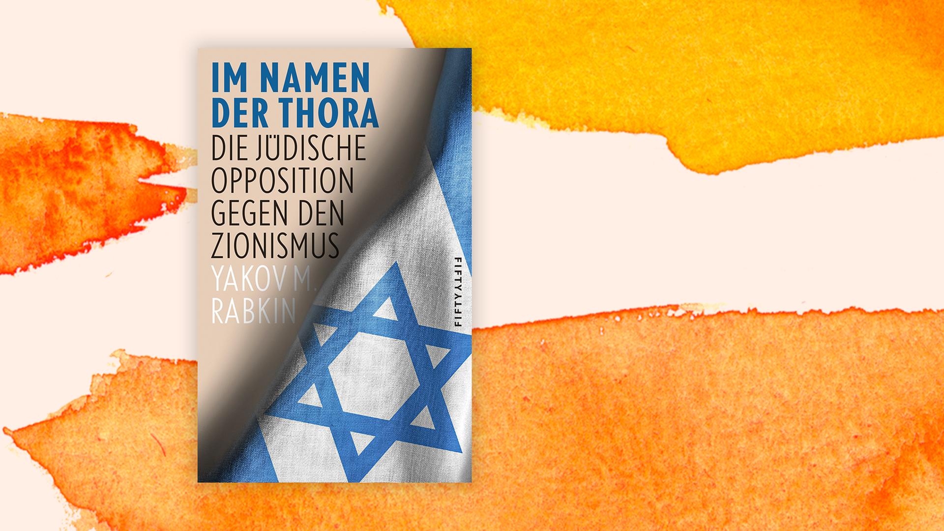 Buchcover zu Yakov Rabkins "Im Namen der Thora - Die jüdische Opposition gegen den Zionismus". Buchcover zu Yakov Rabkins "Im Namen der Thora - Die jüdische Opposition gegen den Zionismus".