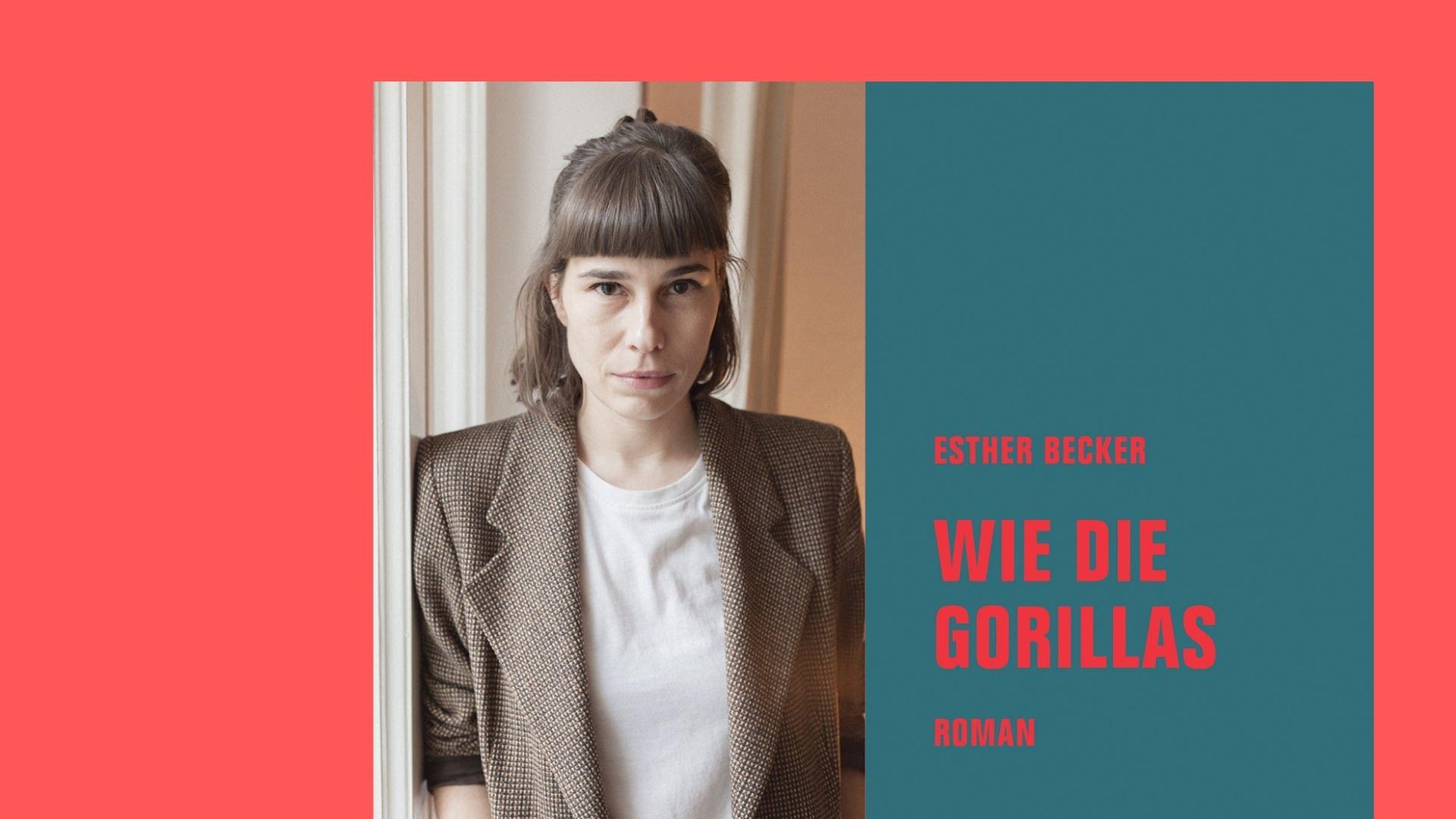 Portraitfoto der Autorin Esther Becker und das Buchcover zu ihrem Roman "Wie die Gorillas"