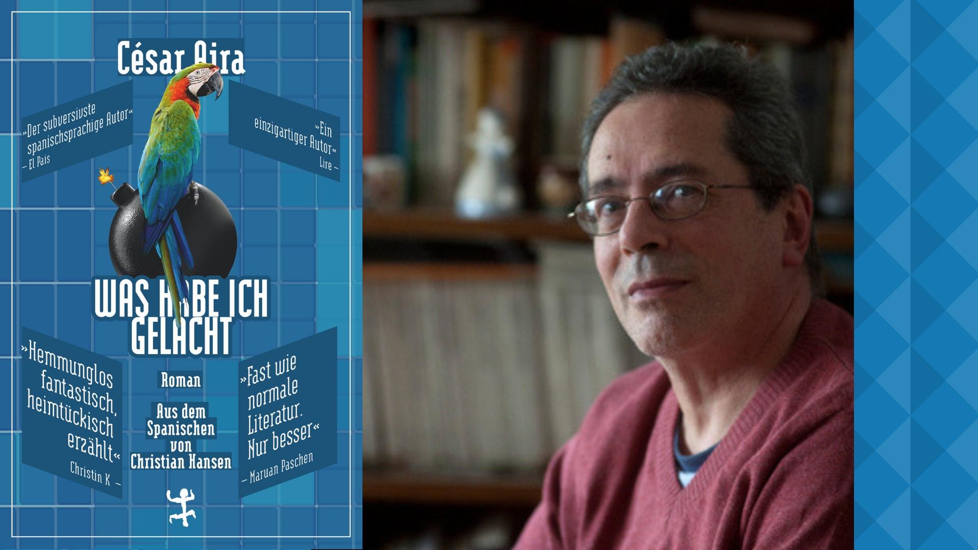 Buchcover: César Aira: „Was habe ich gelacht“ Buchcover: César Aira: „Was habe ich gelacht“