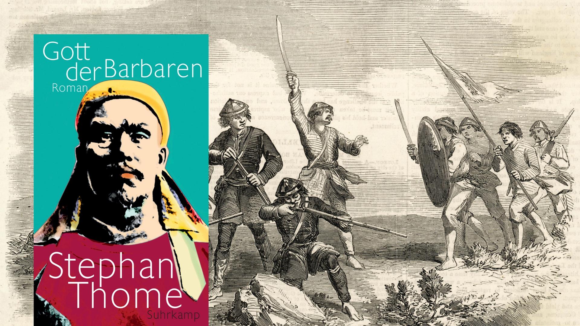 Buchcover: Stephan Thome: "Gott der Barbaren" und sogenannte Taiping-Rebellen im Jahr 1857 Buchcover: Stephan Thome: "Gott der Barbaren" und sogenannte Taiping-Rebellen im Jahr 1857