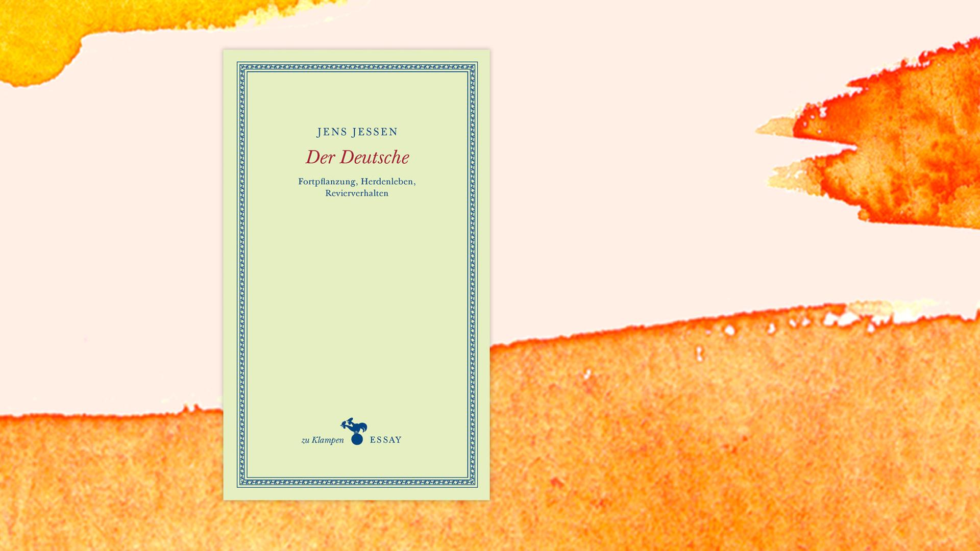 Buchcover zu "Der Deutsche - Fortpflanzung, Herdenleben, Revierverhalten" von Jens Jessen Buchcover zu "Der Deutsche - Fortpflanzung, Herdenleben, Revierverhalten" von Jens Jessen