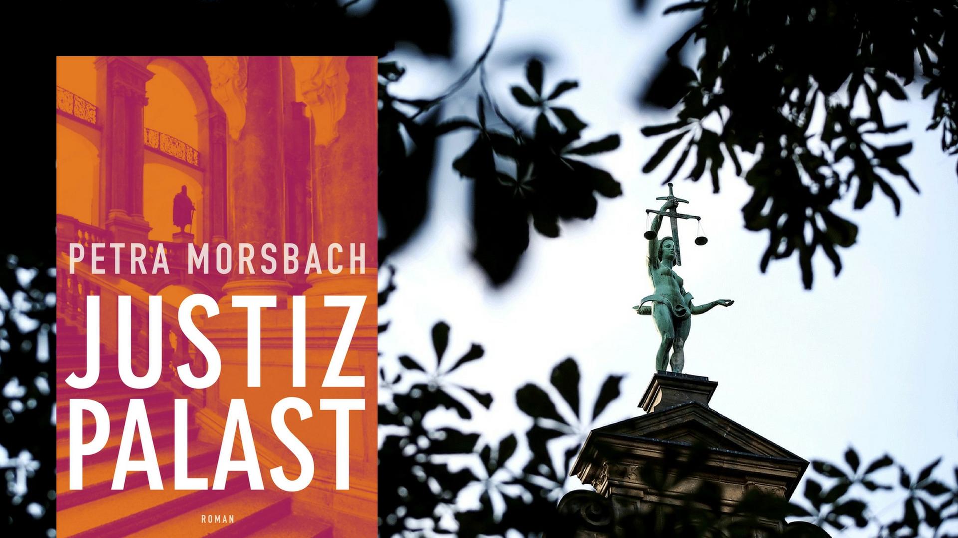 Cover von "Justizpalast" von Petra Morsbach, im Hintergrund Justutia. Cover von "Justizpalast" von Petra Morsbach, im Hintergrund Justutia.